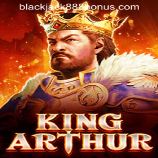 Exploring the Thrilling World of KingArthur with BLACKJACK888 BONUS