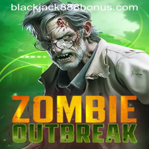 ZombieOutbreak and BLACKJACK888 BONUS: A Thrilling Adventure
